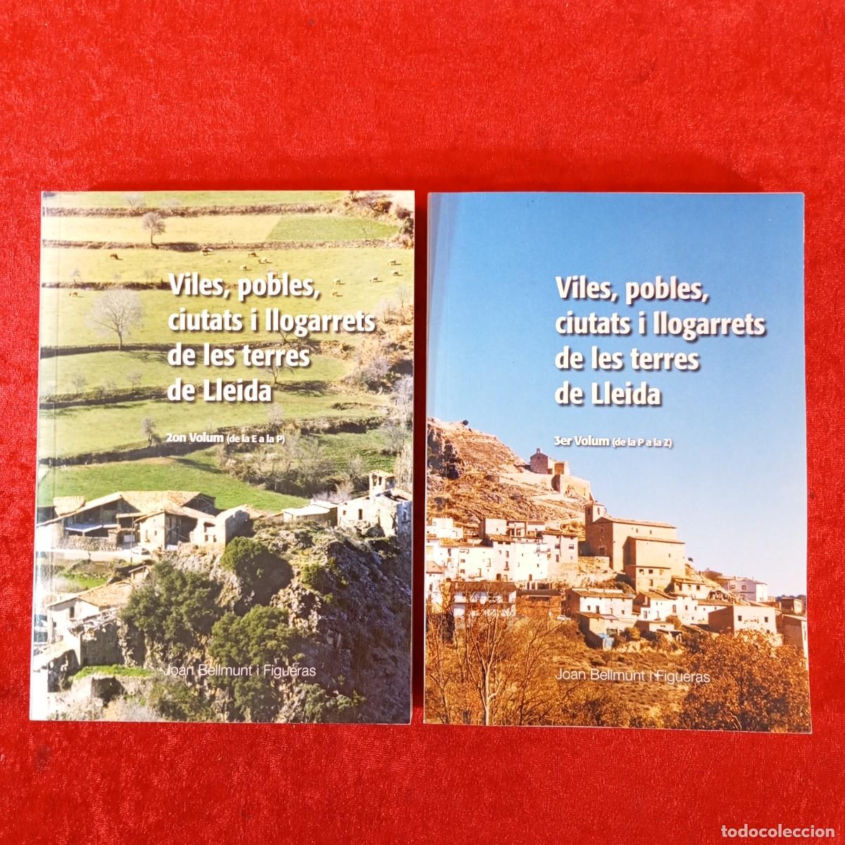 Libros de segunda mano: VILES, POBLES, CIUTATS I LLOGARRETS DE LES TERRES DE LLEIDA - JOAN BELLMUNT - LOTE 2 LIBROS / 6554
