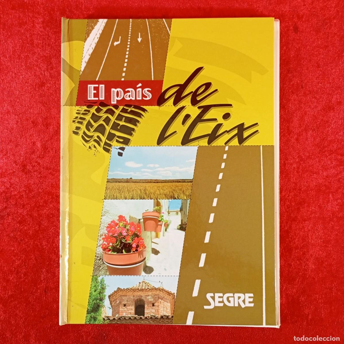 Libros de segunda mano: EL PA&Iacute;S DE L'EIX - SEGRE - 1999 - LOTE 13 FASC&Iacute;CULOS + TAPA / 6576