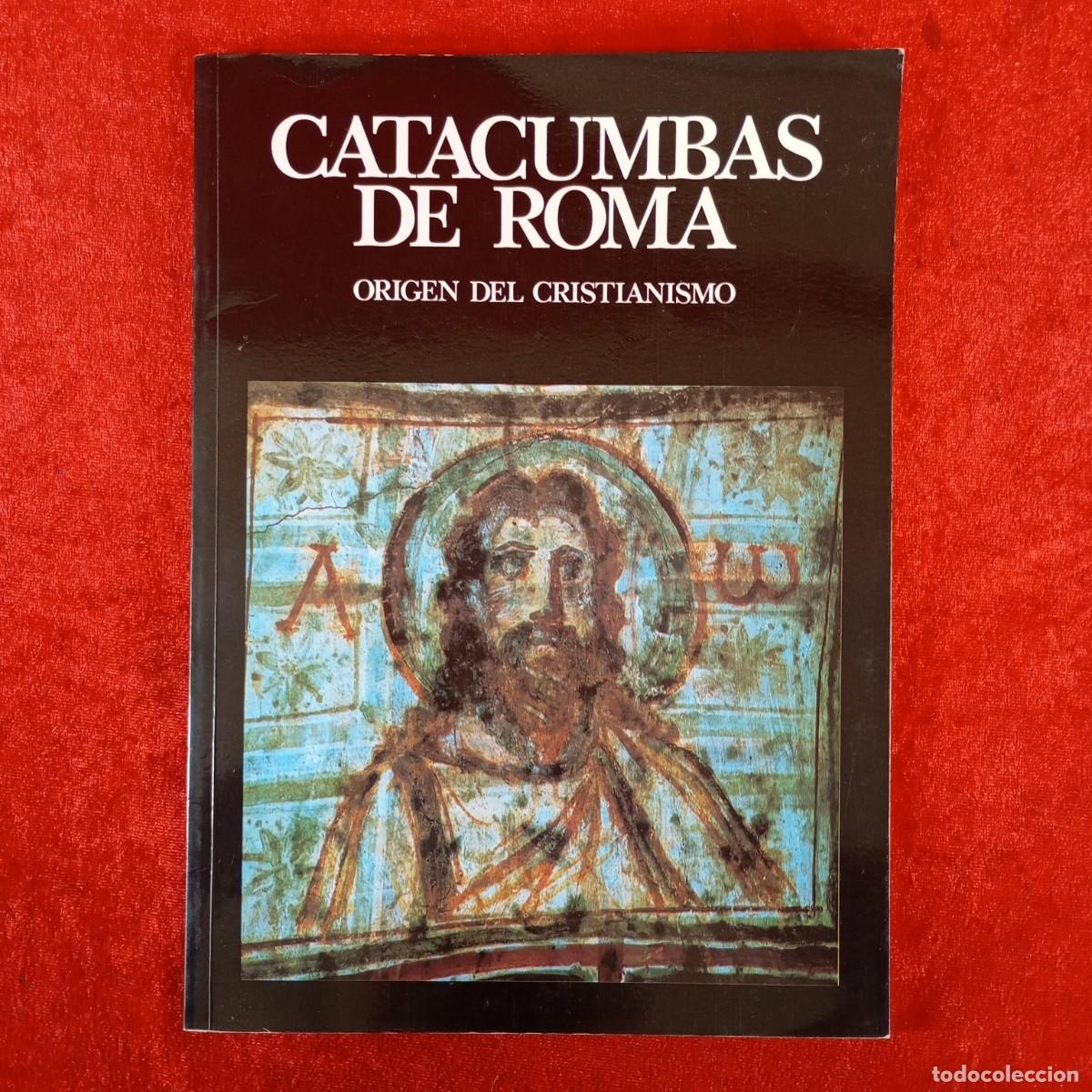 Libros de segunda mano: CATACUMBAS DE ROMA - ORIGEN DEL CRISTIANISMO - FABRIZIO MANCINELLI - SCALA - 1981 / 6580