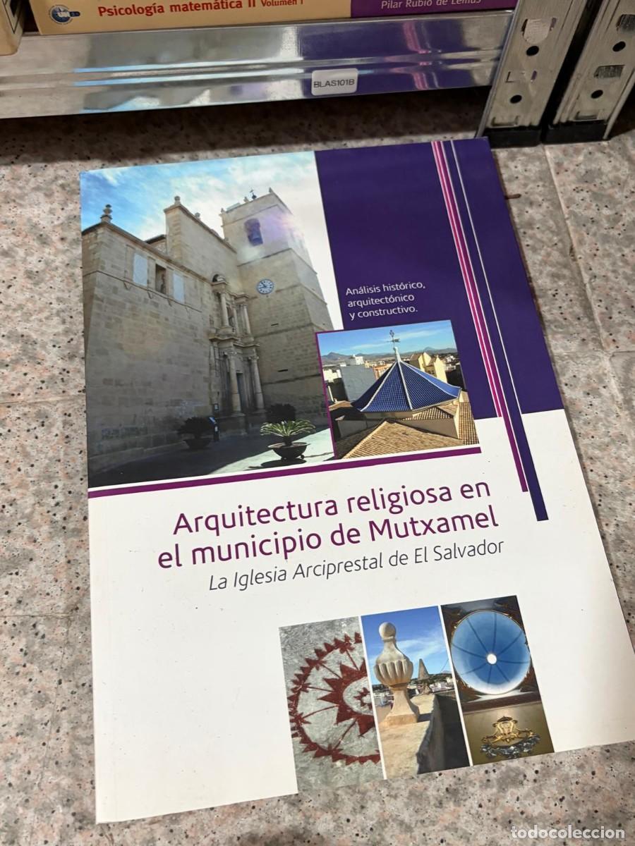 Libros de segunda mano: BLAS101B &mdash; Arquitectura religiosa en el municipio de Mutxamel &mdash;