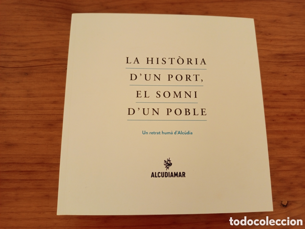 Libros de segunda mano: LA HISTORIA D'UN PORT. EL SOMNI D'UN POBLE. UN RETRAT HUMA D'ALCUDIA