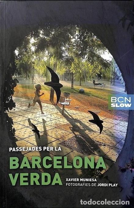 Libros de segunda mano: Passejades per la Barcelona Verda - Xavier Muniesa Calder&oacute; - Ajuntament de Barcelona