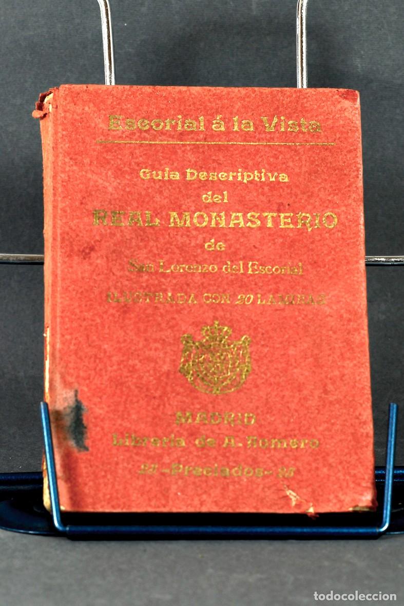 Libros de segunda mano: ESCORIAL A LA VISTA. GUIA DESCRIPTIVA MONASTERIO, TEMPLO Y PALACIO. JUAN NOGUERA CAMOCCIA. 1905.