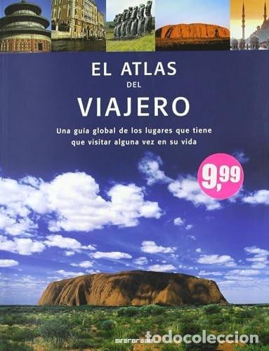Libros de segunda mano: El Atlas del Viajero: Una Gu&iacute;a Global de los Lugares Que Tiene Que Visitar Alguna Vez - Evergreen