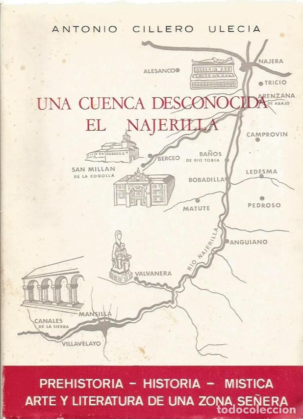 Libros de segunda mano: UNA CUENCA DESCONOCIA EL NAJERILLA - ANTONIO CILLERO ULECIA