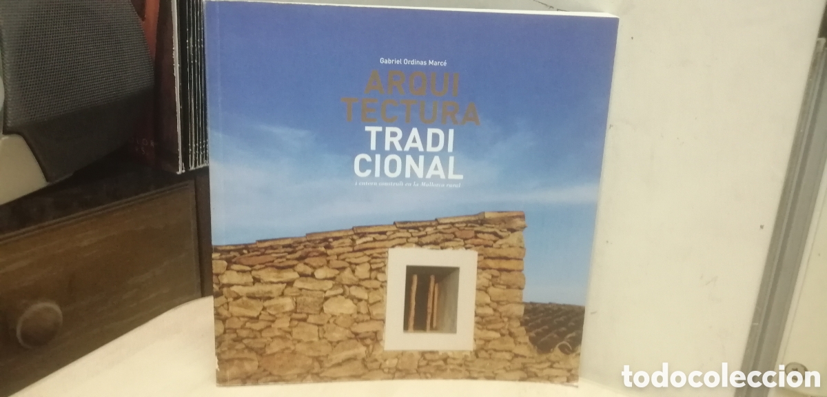 Libros de segunda mano: Arquitectura tradicional i entorn construint en la Mallorca rural Gabriel Ordinas Marce Edici&oacute; 2008
