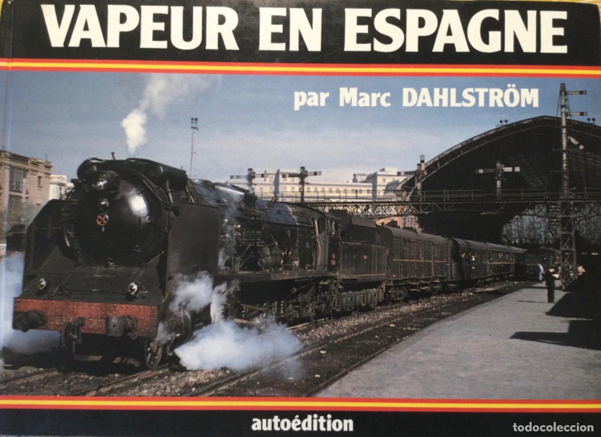 Libros de segunda mano: VAPEUR EN ESPAGNE LOCOMOTORAS VAPOOR RENFE B 1960 - 1969