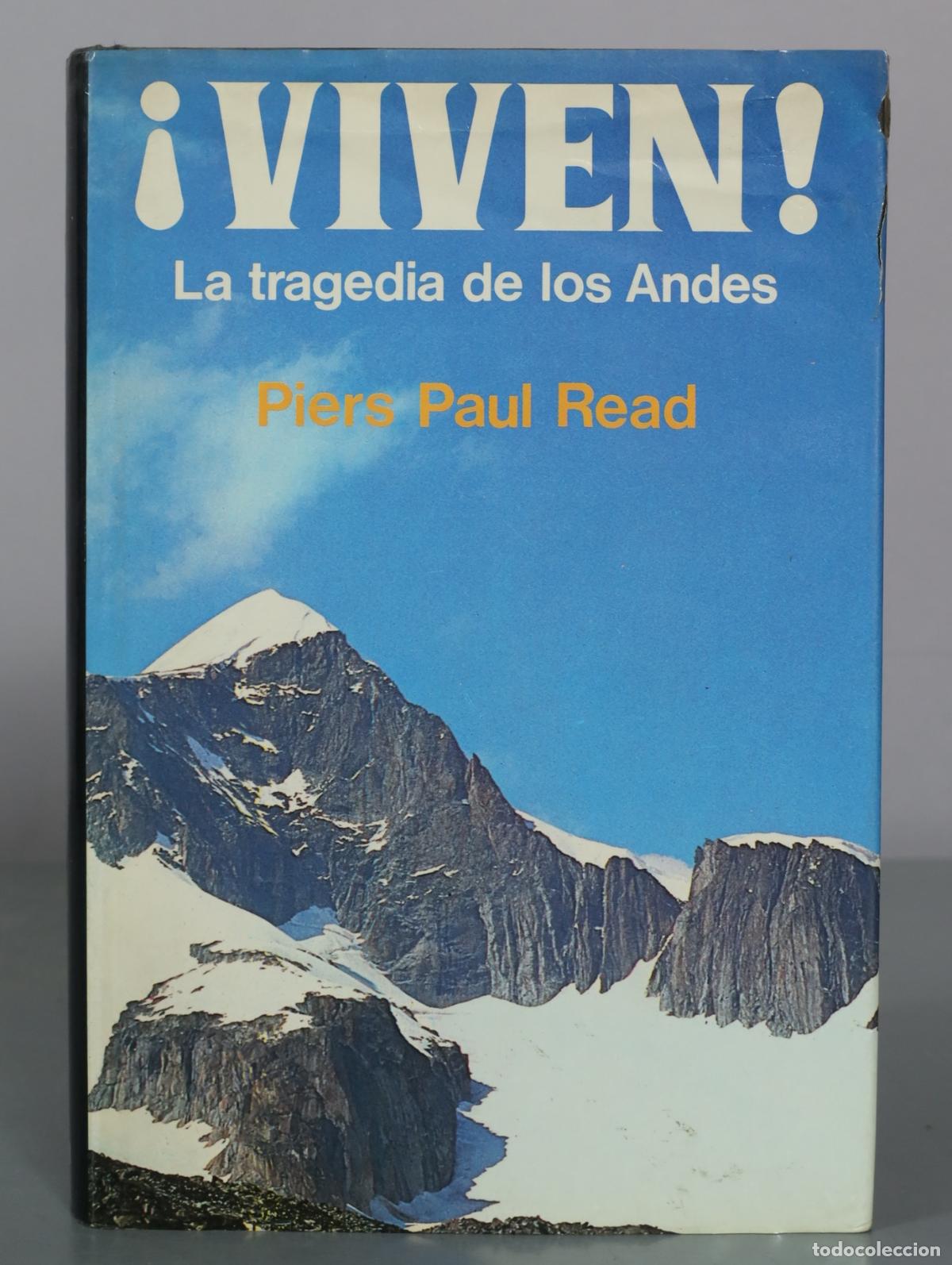 Libros de segunda mano: &iexcl;Viven! La tragedia de los Andes - Piers Paul Read