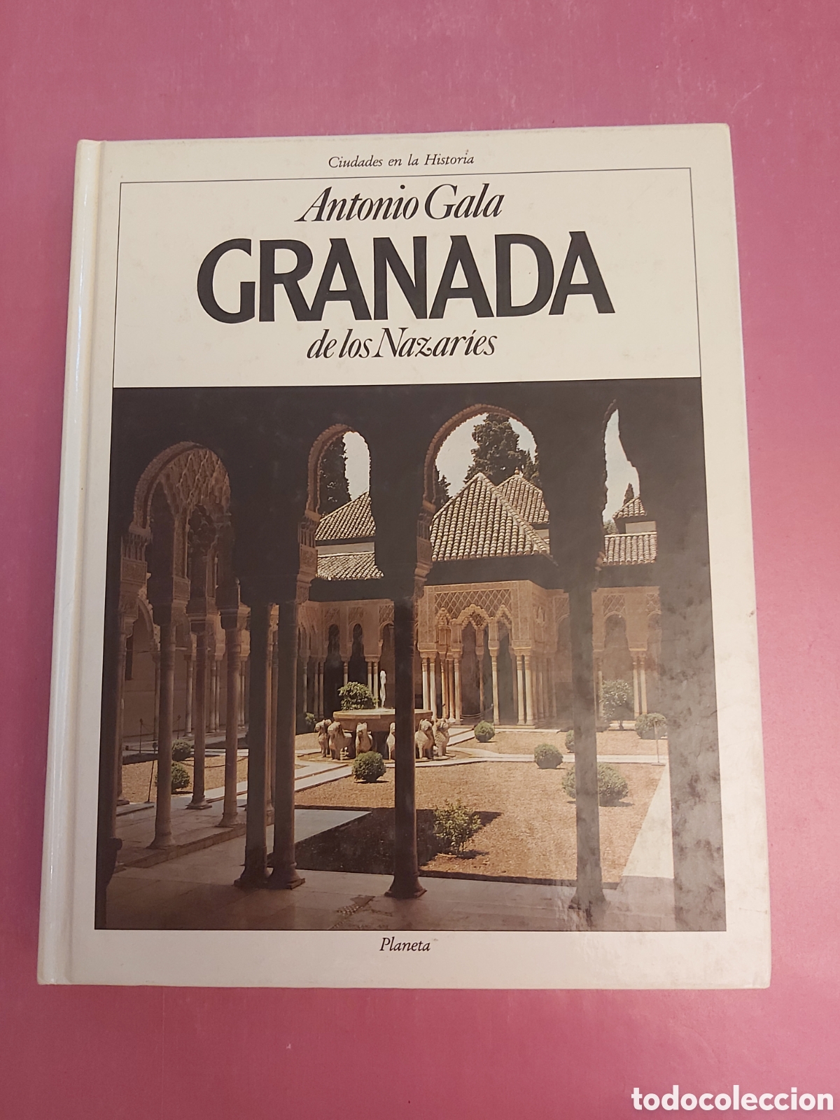 Libros de segunda mano: GRANADA DE LOS NAZARIES CIUDADES DE LA HISTORIA PLANETA 1992