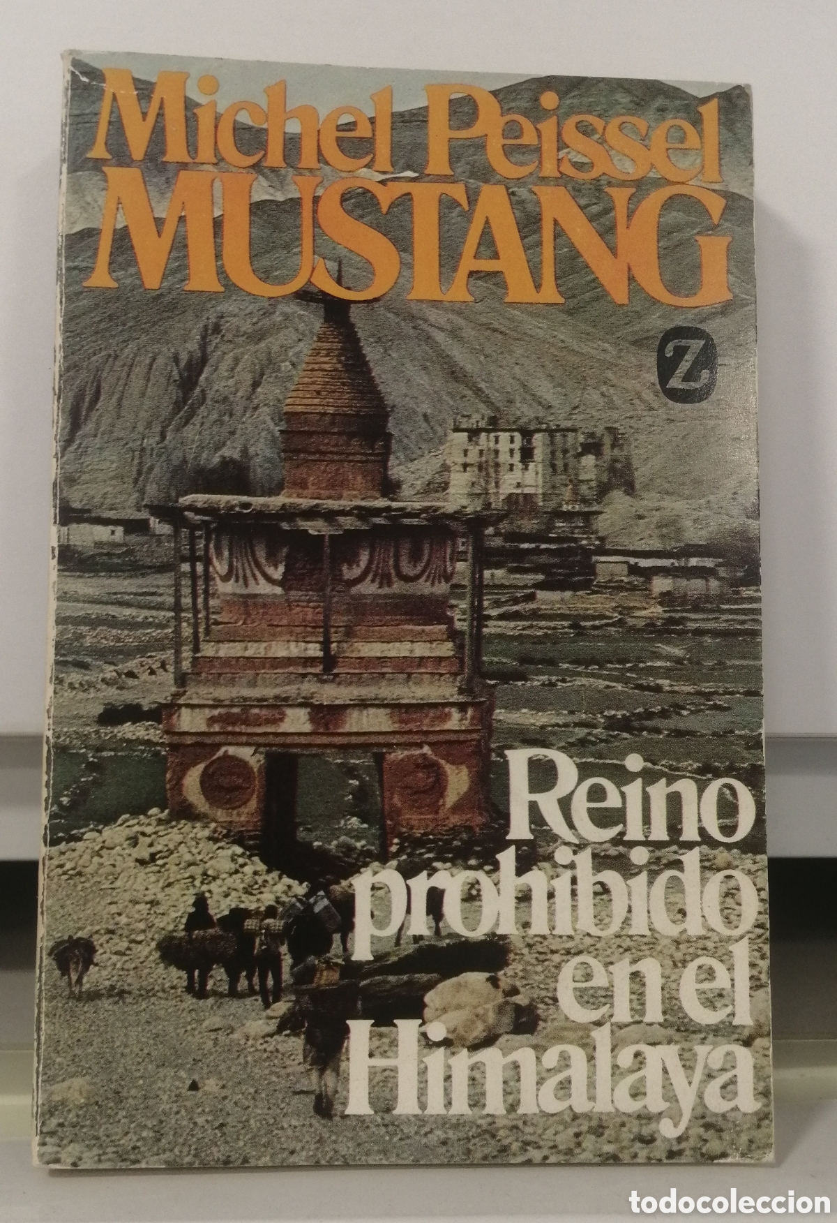 Libros de segunda mano: Mustang, Reino prohibido en el Himalaya Michel Peissel Editorial Juventud 1976