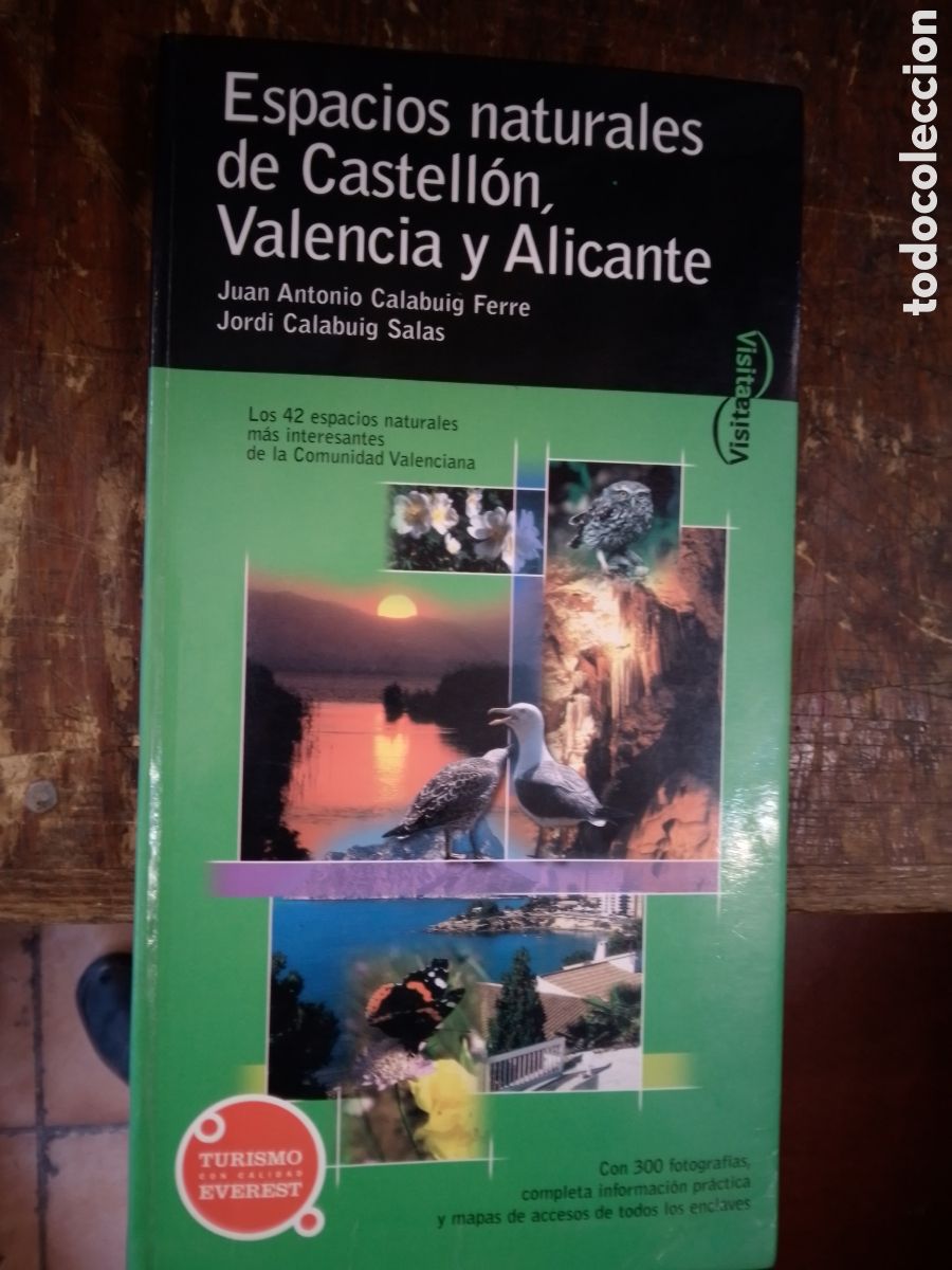 Libros de segunda mano: ESPACIOS NATURALES DE CASTELLON, VALENCIA Y ALICANTE. CALABUIG FERRE, JUAN ANTONIO. EVEREST. 2001