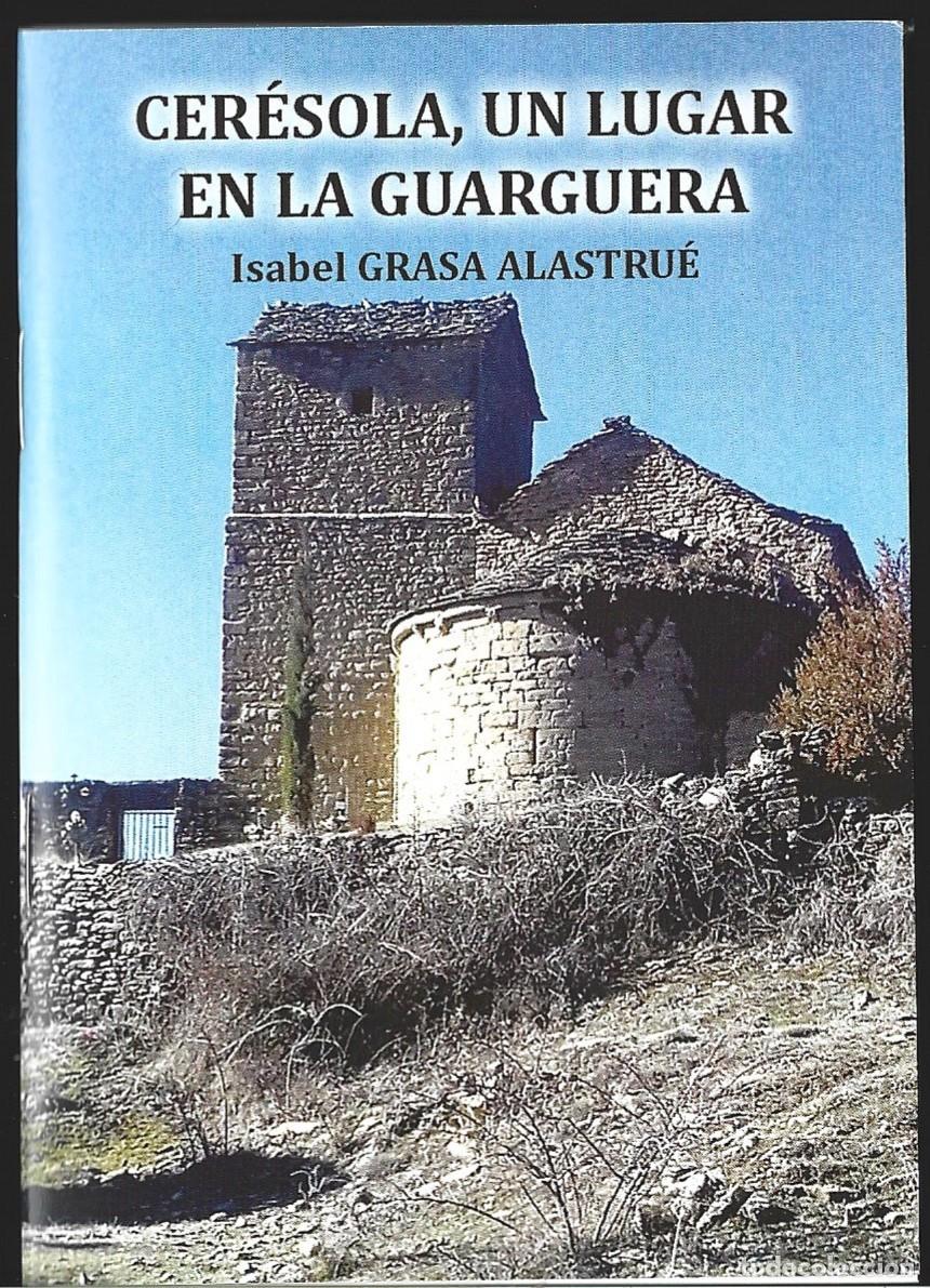 Libros de segunda mano: Isabel GRASA ALASTRU&Eacute; : Cer&eacute;sola, un lugar de la Guarguera. (Comarca Alto G&aacute;llego, Sabi&ntilde;&aacute;nigo, 2022)