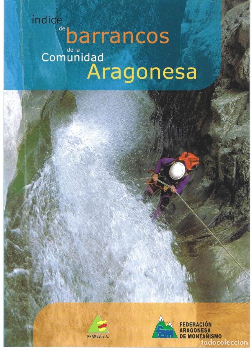 Libros de segunda mano: &Iacute;ndice de BARRANCOS de la Comunidad Aragonesa (Ed. Prames /Federaci&oacute;n Aragonesa de Monta&ntilde;ismo, 2001)