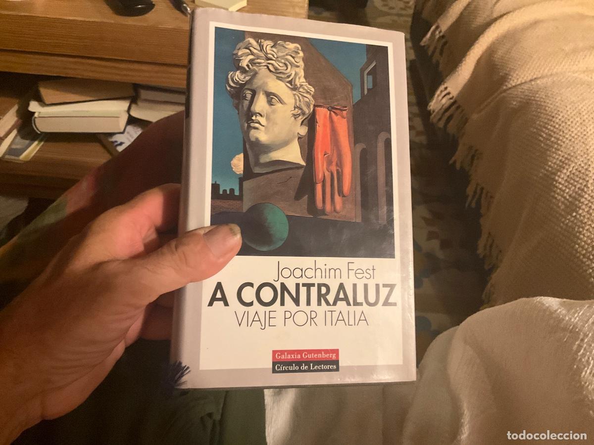 Libros de segunda mano: A contraluz (Viaje por Italia), de Joachim Fest. Galaxia Gutenberg.