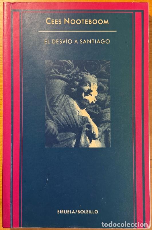 Gebrauchte B&uuml;cher: El desv&iacute;o a Santiago - Cees Nooteboom - Siruela - Bolsillo, 7