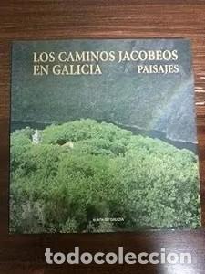 Libros de segunda mano: Los Caminos Jacobeos en Galicia: Paisajes - Roxelio P&eacute;rez Moreira - Xunta de Galicia