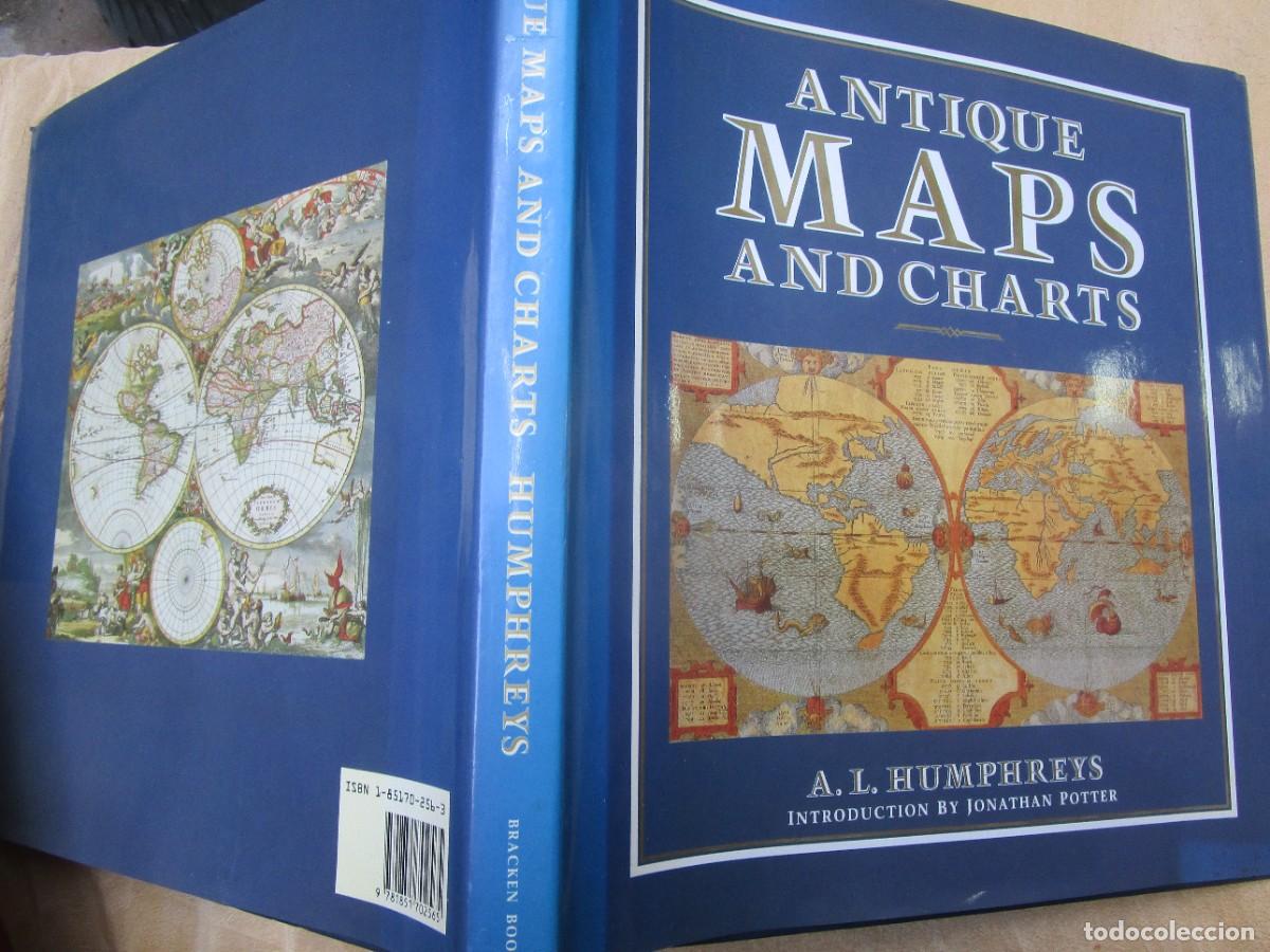 Libros de segunda mano: CARTOGRAFIA - ANTIQUE MAPS AND CHARTS - A. L. HUMPHREYS - BRACKEN BOOKS 1989 191PAG 31CM PLENO MAPAS