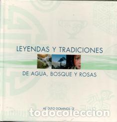 Libros de segunda mano: Leyendas y tradiciones de agua, bosque y rosas. Adolfo Dom&iacute;nguez