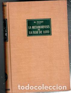 Libros de segunda mano: La metamorfosis de la flor de loto. H. Tichy