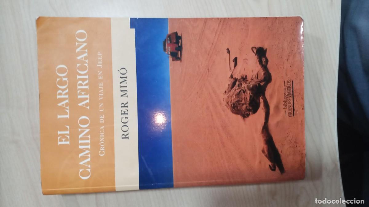 Libros de segunda mano: EL LARGO CAMINO AFRICANO. CR&Oacute;NICA DE UN VIAJE EN JEEP - ROGER MIM&Oacute; 1&ordf; EDICI&Oacute;N 2001 FIRMADO AUTOR