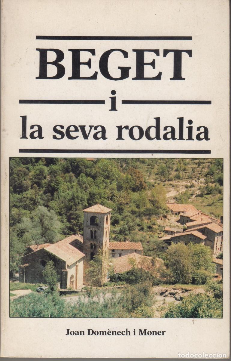 Libros de segunda mano: Libro Beget i la seva rodalia 1987 Joan Dom&eacute;nech i Moner Alta Garrotxa