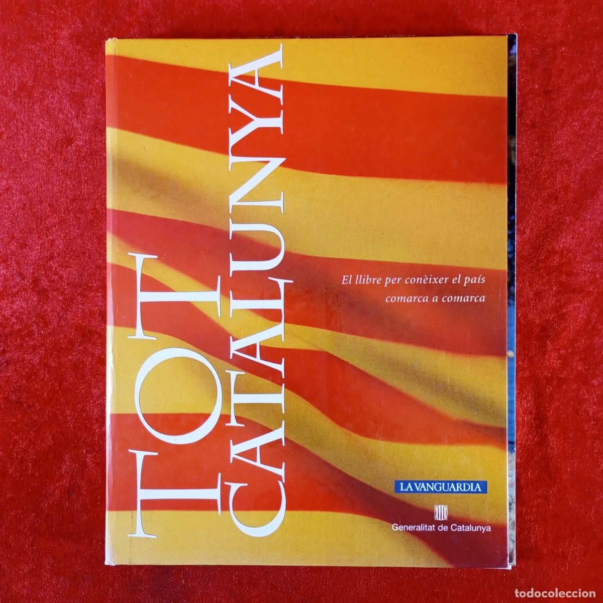 Libros de segunda mano: TOT CATALUNYA - EL LLIBRE PER CON&Egrave;IXER EL PA&Iacute;S COMARCA A COMARCA - LA VANGUARDIA - GENERALITAT / 343