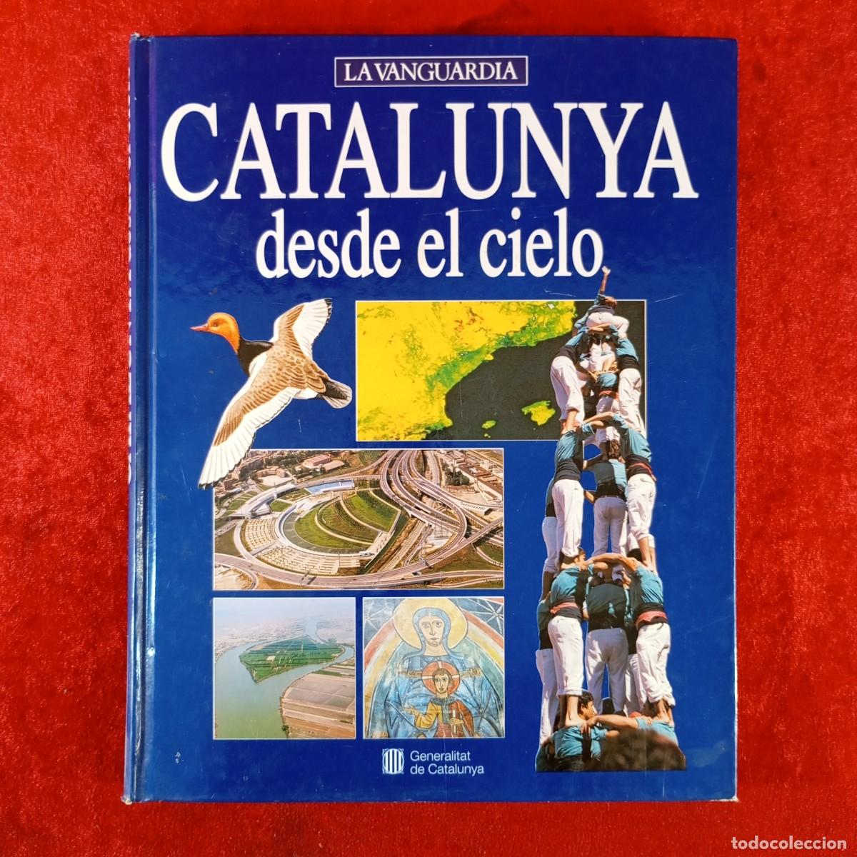 Libros de segunda mano: CATALUNYA DESDE EL CIELO - LA VANGUARDIA - GENERALITAT DE CATALUNYA / 347
