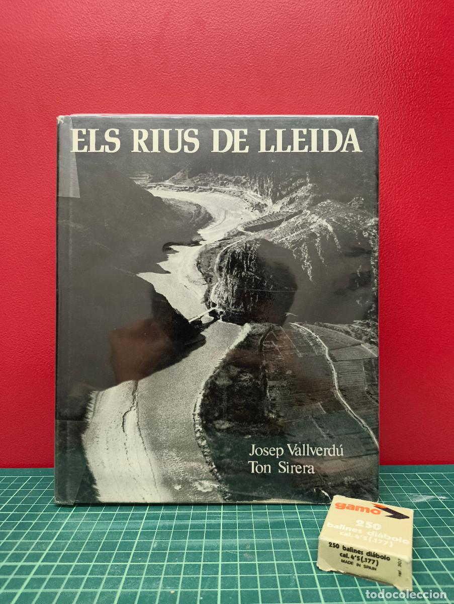 Libros de segunda mano: Els rius de Lleida &ndash; Josep Vallverd&uacute; / Ton Sirera