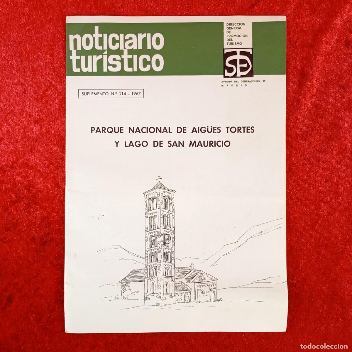 Libros de segunda mano: NOTICIARIO TUR&Iacute;STICO - PARQUE NACIONAL DE AIG&Uuml;ES TORTES Y LAGO DE SAN MAURICIO - N&ordm; 214 - 1967 / 606