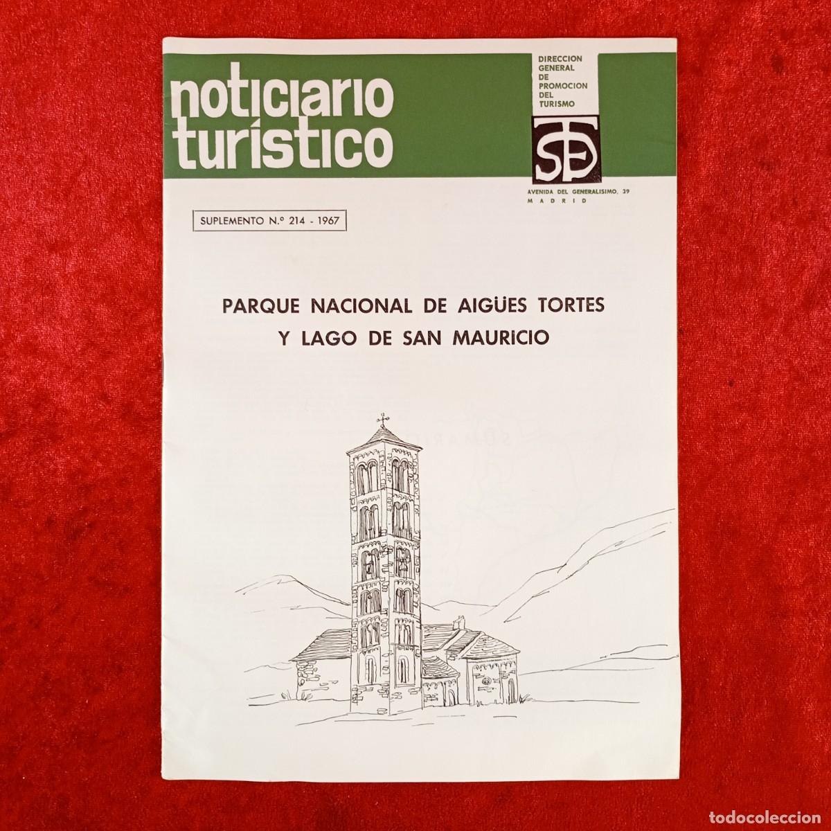 Libros de segunda mano: NOTICIARIO TUR&Iacute;STICO - PARQUE NACIONAL DE AIG&Uuml;ES TORTES Y LAGO DE SAN MAURICIO - N&ordm; 214 - 1967 / 607