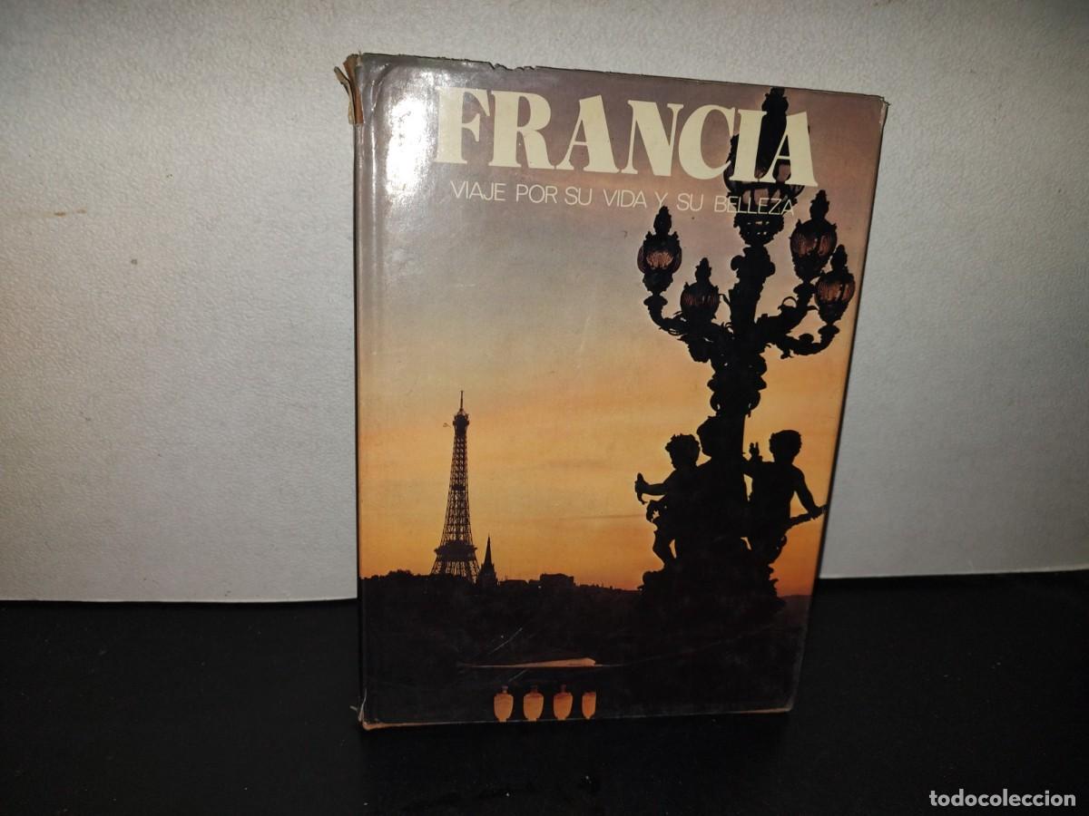 Libros de segunda mano: 201- Francia. Viaje Por Su Vida Y Su Belleza - Jos&eacute; Mar&iacute;a Caranadell - Ediciones Castell, 1981
