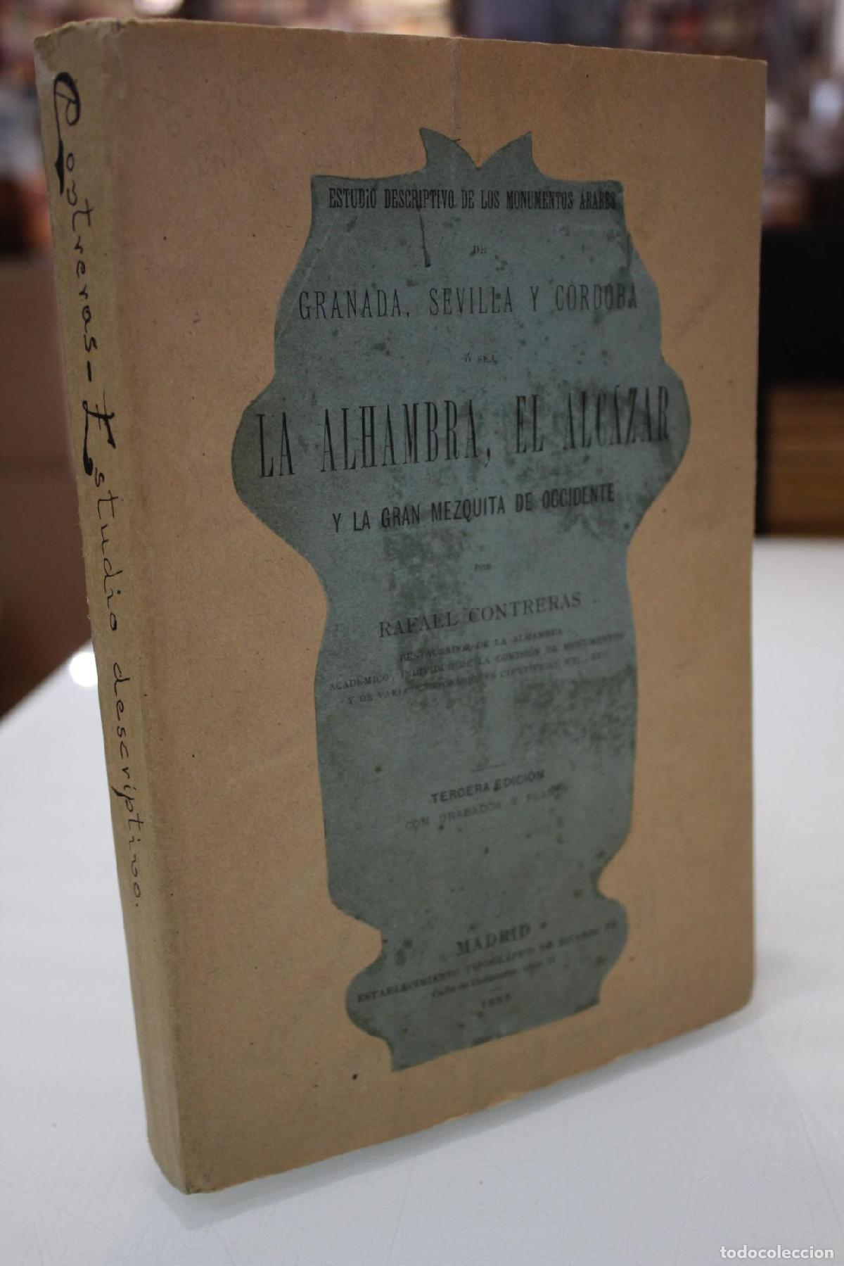 Libros de segunda mano: Estudio descriptivo de los monumentos &aacute;rabes de Granada, Sevilla y C&oacute;rdoba, &oacute; sea, La Alhambra, El A