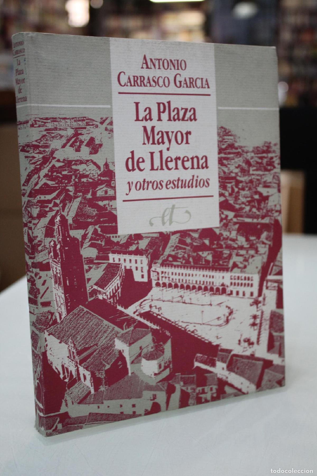 Libros de segunda mano: La plaza Mayor de Llerena y otros estudios - Carrasco Garc&iacute;a, Antonio.