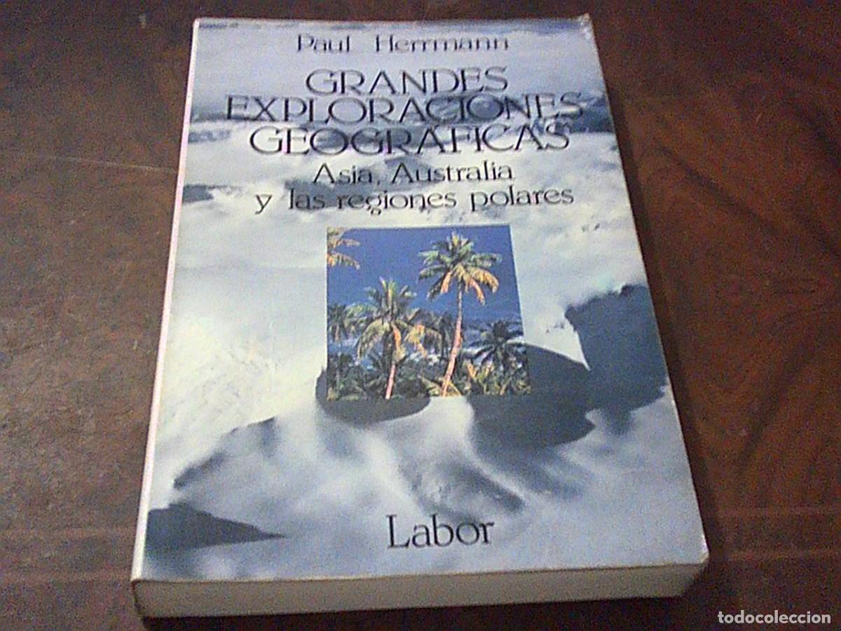 Libros de segunda mano: Grandes exploraciones geogr&aacute;ficas. Asia, Australia y las regiones polares. Paul Herrmann. Labor 1982