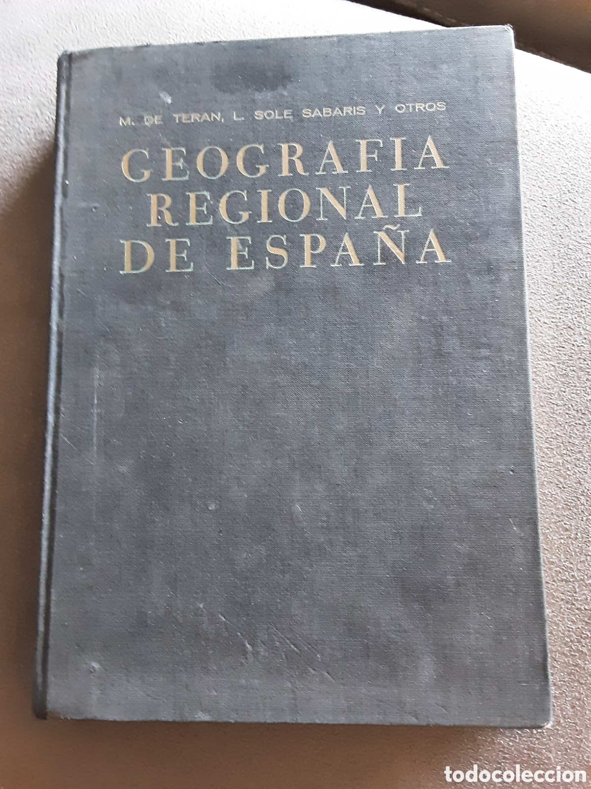 Libri di seconda mano: GEOGRAFIA REGIONAL DE ESPA&Ntilde;A POR M. DE TERAN L. SOLE Y OTROS 1969 SEGUNDA EDICION