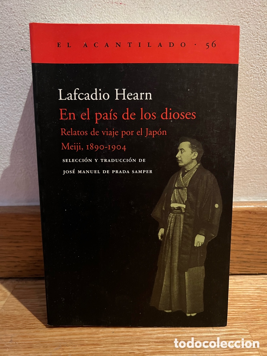 Libros de segunda mano: Lafcadio Hearn En el pa&iacute;s de los dioses Relatos de viaje por el Jap&oacute;n Meiji, 1890-1904