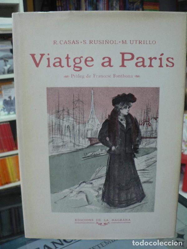 Libros de segunda mano: Viatge a Paris - R. Casas, S. Rusi&ntilde;ol, M. Utrillo - Edicions de la Magrana - La Descoberta, N&ordm; 1