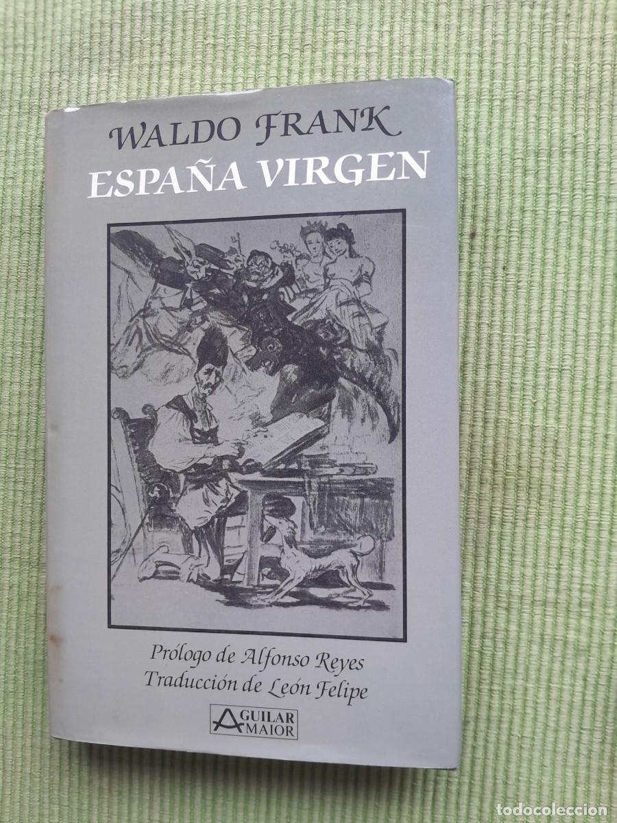 Libros de segunda mano: ESPA&Ntilde;A VIRGEN. WALDO FRANK. AGUILAR 1989