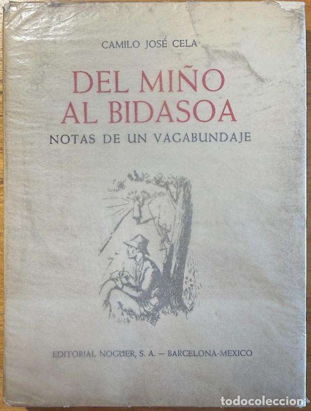 Libros de segunda mano: Del Mi&ntilde;o al Bidasoa: Notas de un vagabundaje - Camilo J. Cela - Noguer - Barcelona 1961, 3&ordf; edici&oacute;n