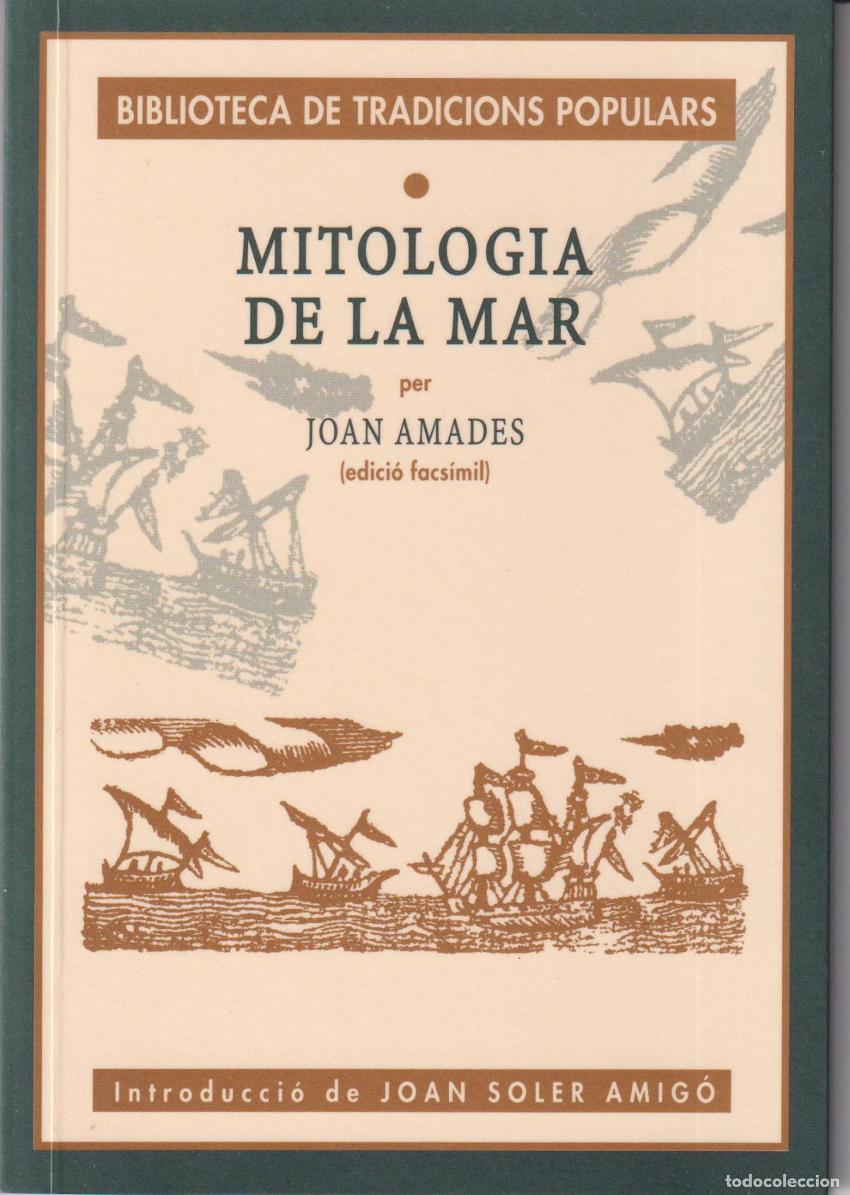 Libri di seconda mano: MITOLOGIA DE LA MAR - JOAN AMADES - BIBLIOTECA DE TRADICIONS POPULARS - F&Aacute;CSIMIL