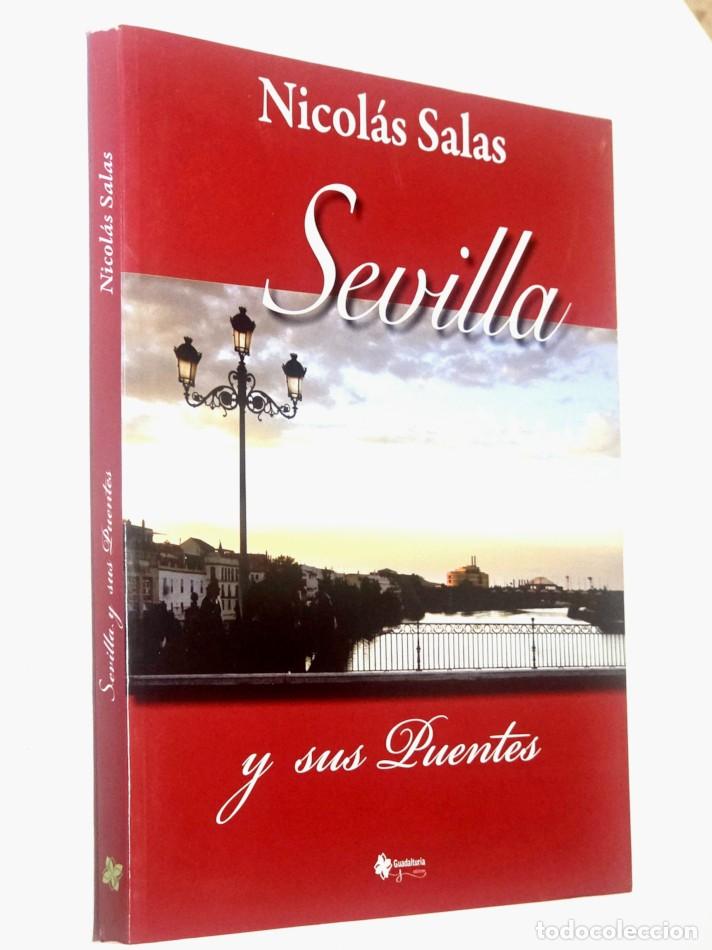 Libros de segunda mano: SEVILLA Y SUS PUENTES - SALAS, Nicolas