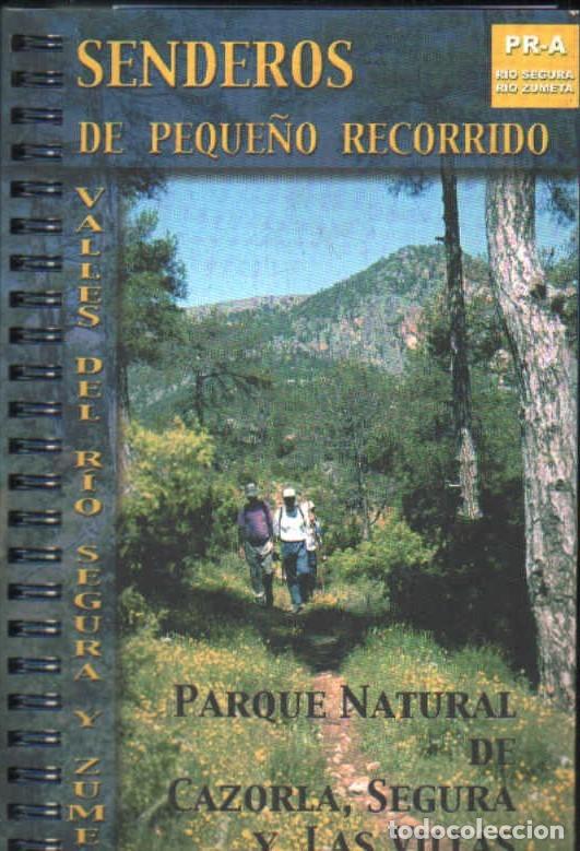 Libros de segunda mano: SENDEROS DE PEQUE&Ntilde;O RECORRIDO. PARQUE NATURAL DE CAZORLA, SEGURA Y LAS VILLAS. A-SENDE-055