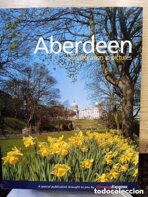 Gebrauchte B&uuml;cher: ABERDEEN A CELEBRATION IN PICTURES - EN INGLES