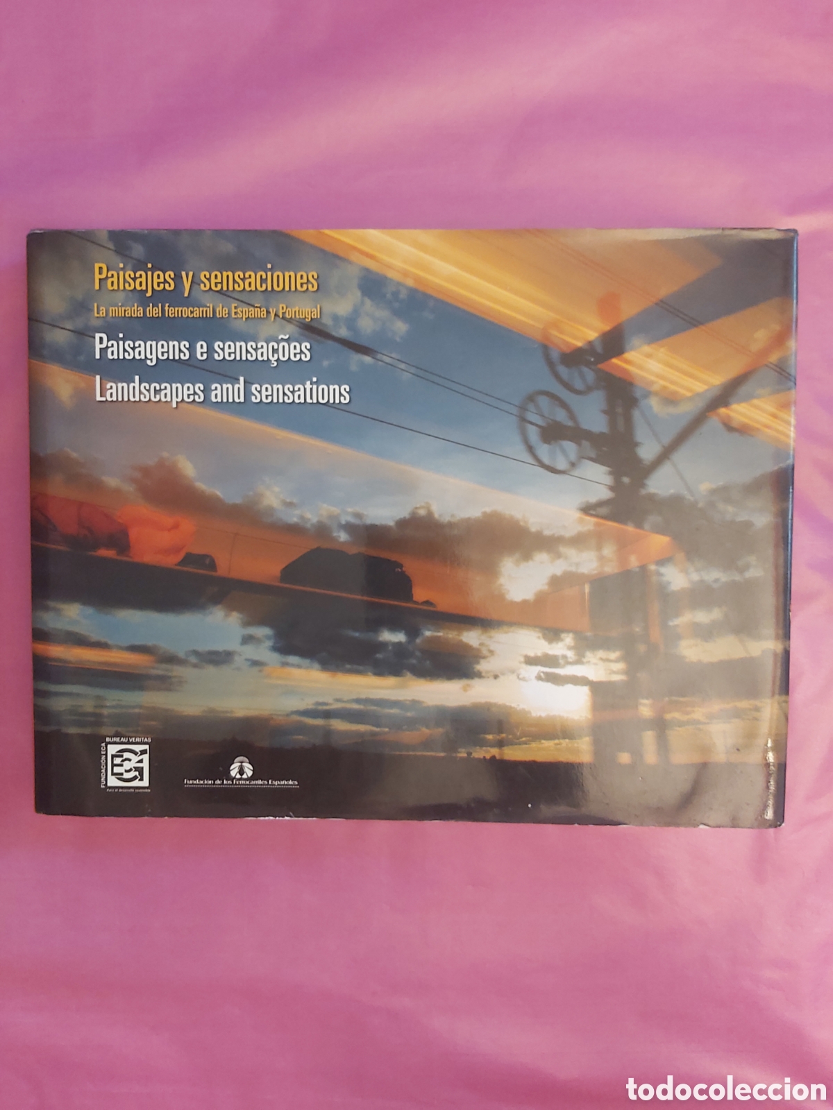 Libros de segunda mano: PAISAJES Y SENSACIONES LA MIRADA DEL FERROCARRIL DE ESPA&Ntilde;A Y PORTUGAL FUNDACION ECA BUREAU VERITAS