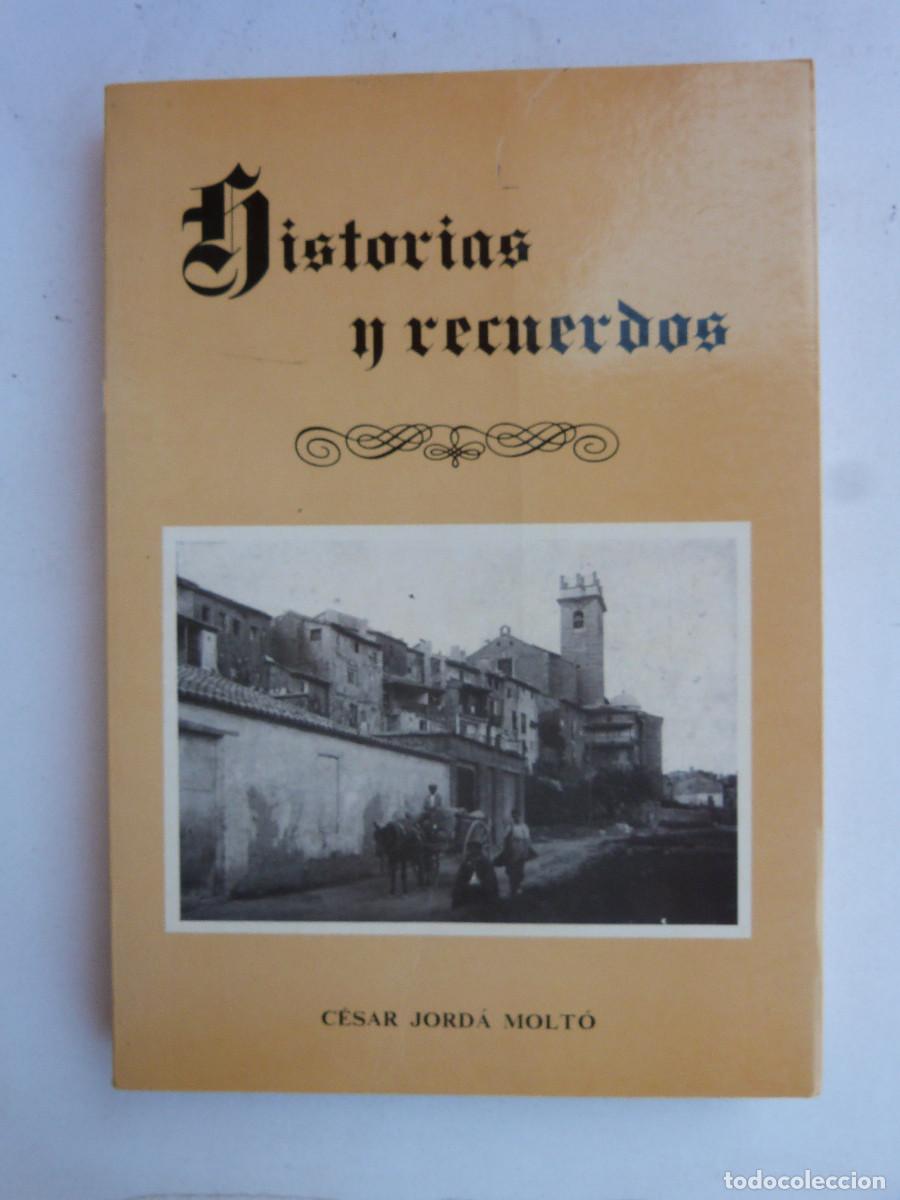 Libros de segunda mano: HISTORIAS Y RECUERDOS, REQUENA, CESAR JORDA MOLTO. 1995,,223 PP. RUSTICA SOLAPA,