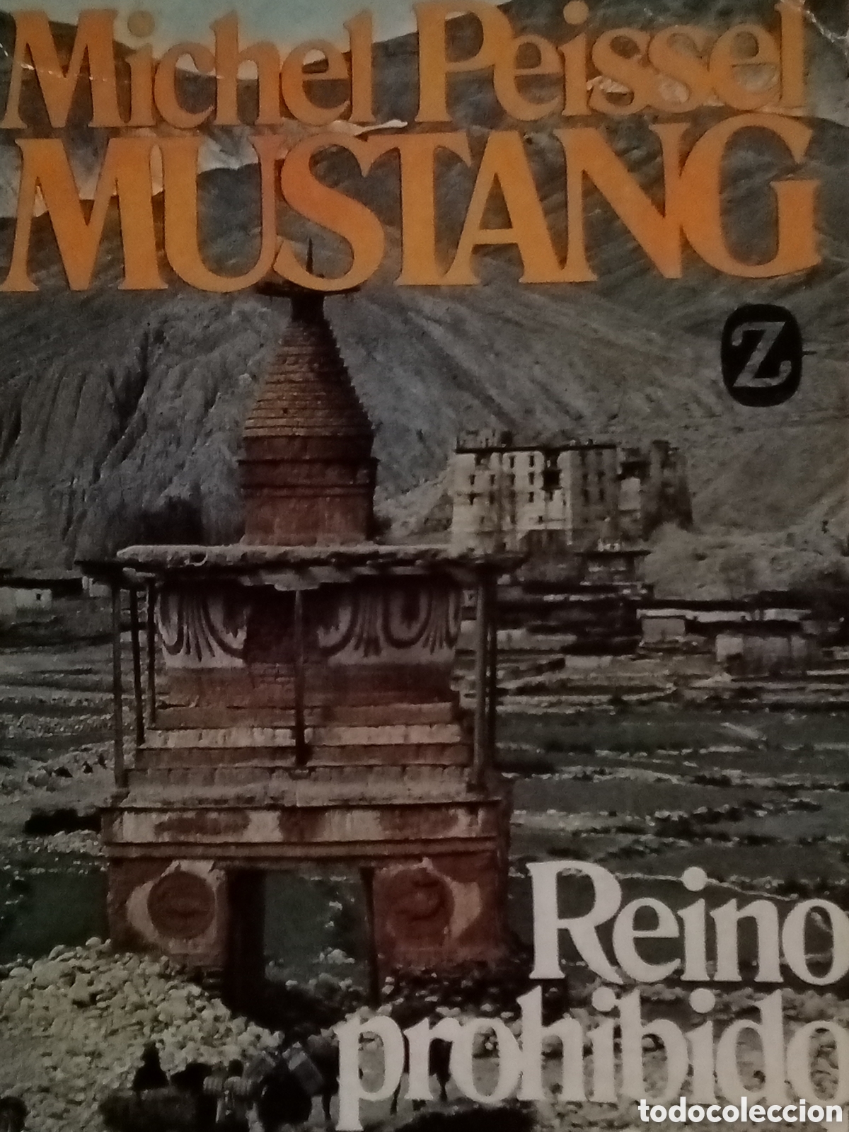 Gebrauchte B&uuml;cher: Michel Peissel Mustang. Reino prohibido en el Himalaya