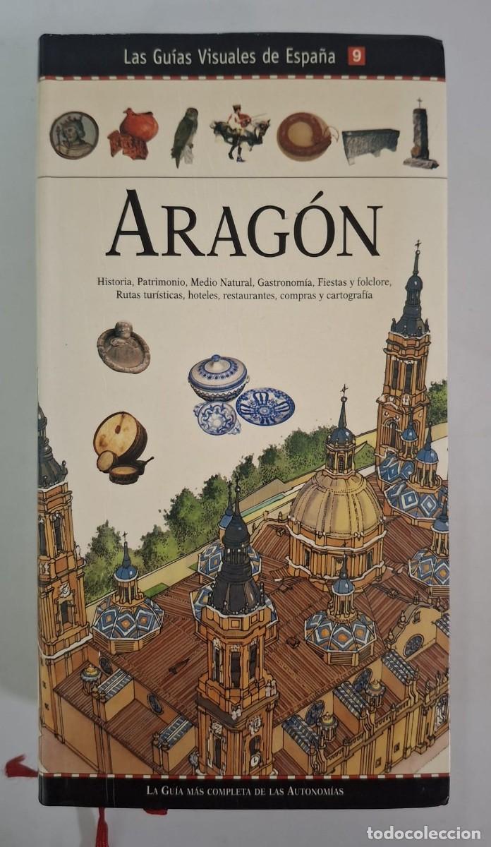 Libros de segunda mano: LIBRO LAS GUIAS VISUALES DE ESPA&Ntilde;A - ARRAGON