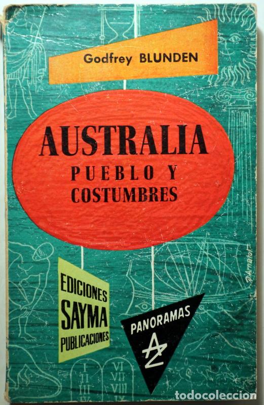 Libri di seconda mano: BLUNDEN, Godfrey - AUSTRALIA. Pueblos y costumbres - Barcelona 1961 - Ilustrado