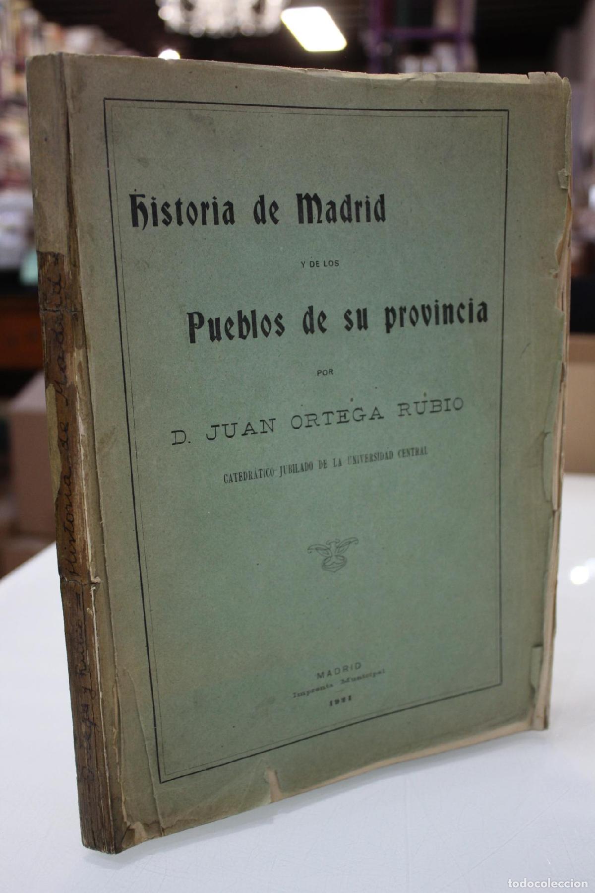 Libros de segunda mano: Historia de Madrid y de los pueblos de su provincia. - Ortega Rubio, Juan.