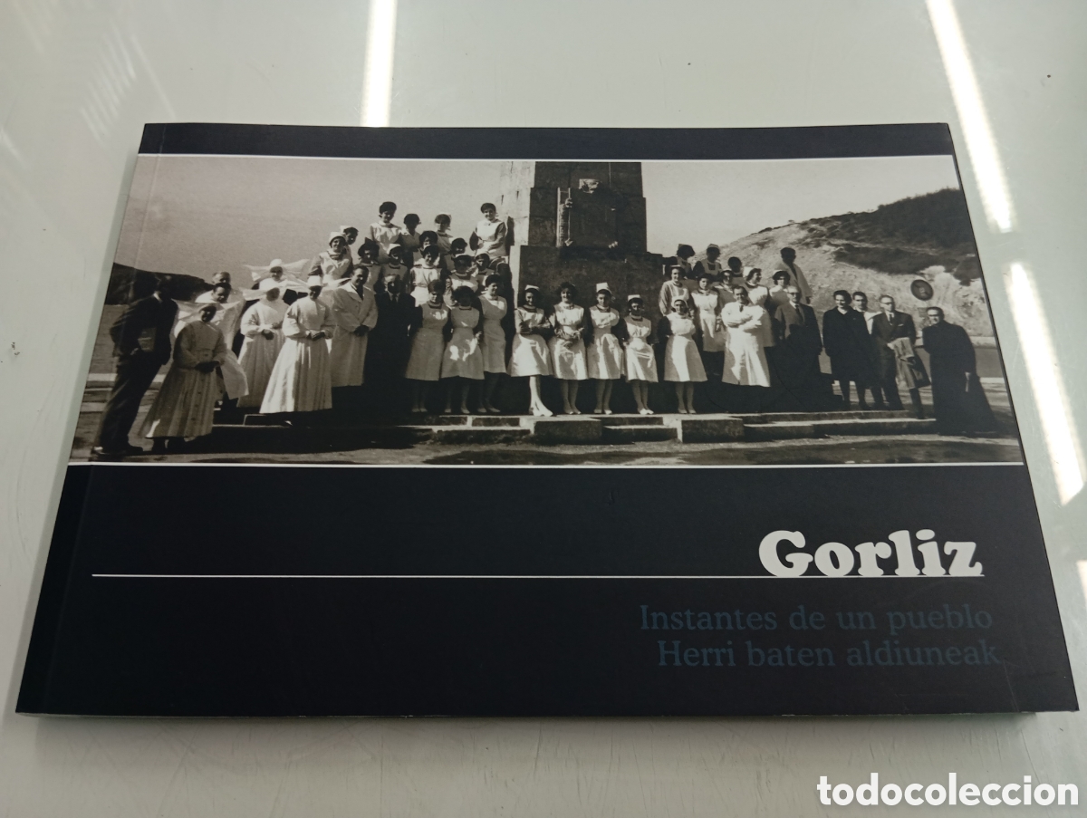 Libros de segunda mano: Gorliz Instantes de un pueblo Recopilaci&oacute;n de fotograf&iacute;a hist&oacute;rica FOTOGRAFIA ANTIGUA PAIS VASCO